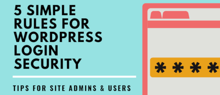 5 Simple Rules For WordPress Login Security – Tips For Site Admins & Users – infographic