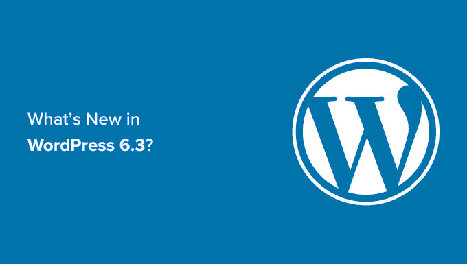 whats-new-in-wordpress-6-3